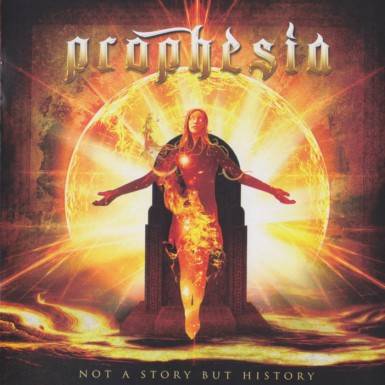 Prophesia : Not a Story But History Prophesia : Not a Story But History